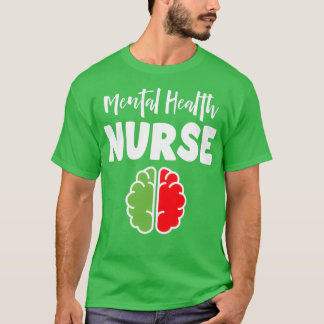 Mental Health Nurse T Shirt