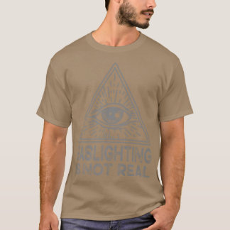 Mental Health Overcoming Gaslighting Is Not Real 5 T Shirt