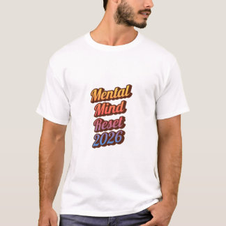 Mental Health Reset 2026 Shirt – Positive Mindset  T Shirt