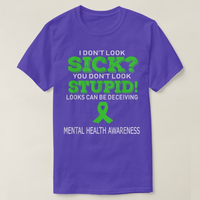 Mental Health Shirt I Don't Look Sick Ribbon Aware T Shirt (Design framsida)