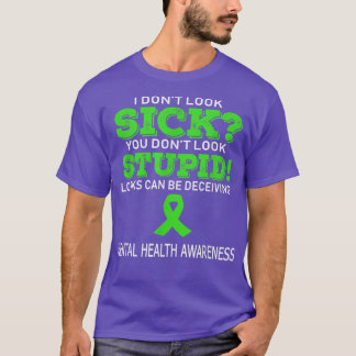 Mental Health Shirt I Don't Look Sick Ribbon Aware T Shirt