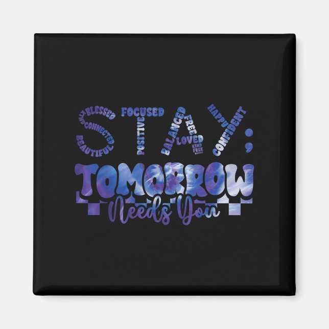 Mental Health Stay Tomorrow Suicide Prevention Awa Magnet (Framsidan)