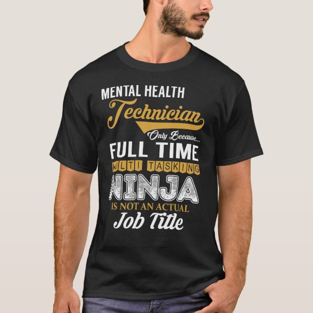 Mental Health Technician multiTasks T Shirt (Framsida)