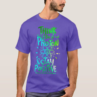 Mental Mind Health Awareness Think Like Proton Sta T Shirt