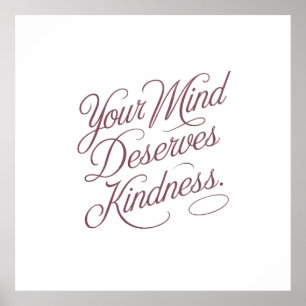 Mental Self-Care Quote: Din hjärna förtjänar att b Poster