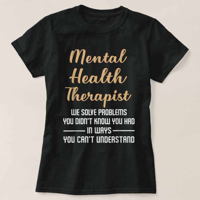 Mental Sjukdom Health Counselor Gift - Therapist Q T Shirt (Design framsida)