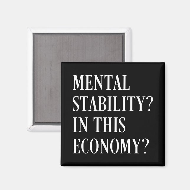 Mental stabilitet i denna ekonomi finansiell ånges magnet (Front/Back)