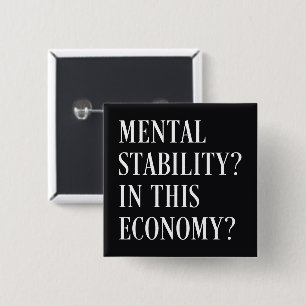 Mental stabilitet i denna ekonomi knapp