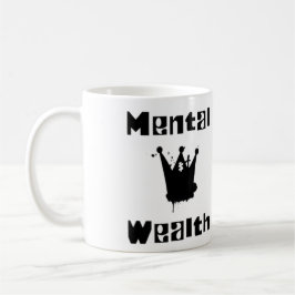 mental wealth is mental health kaffemugg