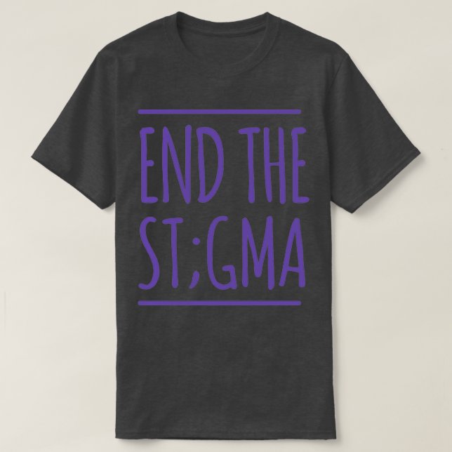 Mentalhälsans medvetenhet Månadens slut Stigma T Shirt (Design framsida)