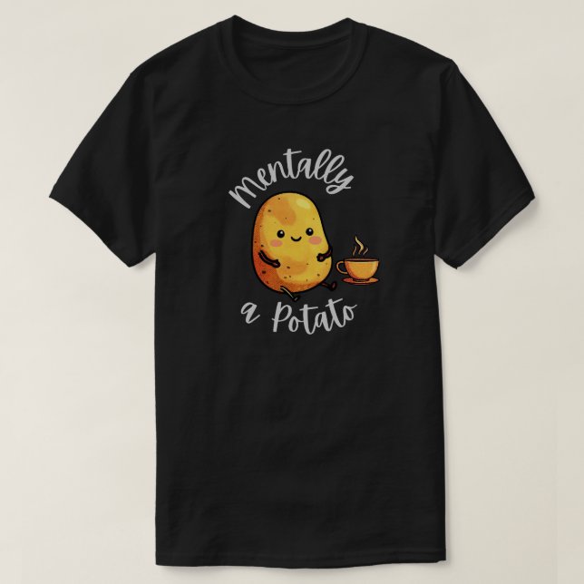 Mentally a Potato Cute Funny Mood Cartoon Design T Shirt (Design framsida)