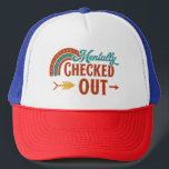 Mentally Checked Out | Funny Trucker Hat for the O Keps<br><div class="desc">Feeling done with literally everything? This retro-style trucker hat says what you're too tired to explain. Featuring bold rainbow vibes and a cheeky “Mentally Checked Out” slogan, it’s perfect for teachers, moms, introverts, and anyone emotionally out-of-office. 👉 Great for gifting. 👉 Even better for avoiding people. 👉 Pairs perfectly with...</div>