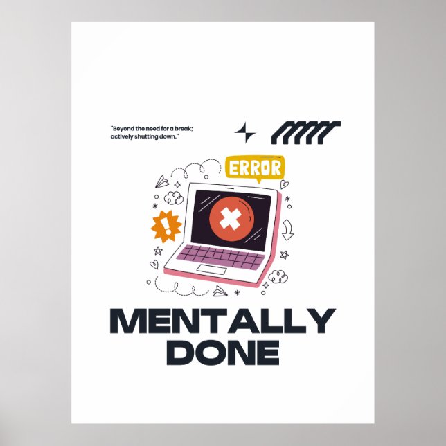 Mentally Done - Beyond the Need for a Break Poster (Framsidan)