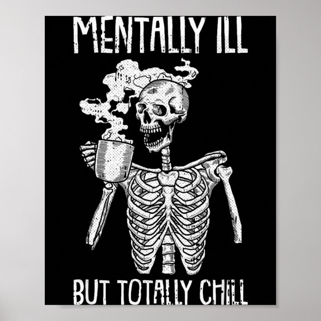 Mentally Ill But Totally Chill Halloween Costume S Poster (Framsidan)