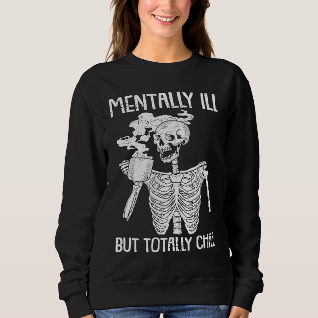 Mentally Ill But Totally Chill Halloween Costume S T Shirt (Framsida)