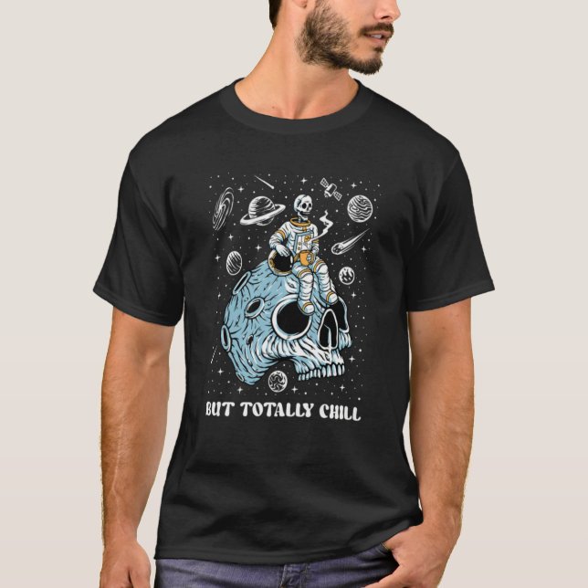 Mentally Ill Totally Chill Skeleton Astronaut Ment T Shirt (Framsida)