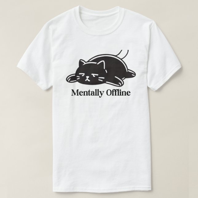 Mentally Offline Funny Introvert Mood Design T Shirt (Design framsida)