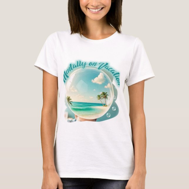 mentally on vacation design t shirt (Framsida)