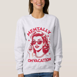 Mentally on vacation shirt t