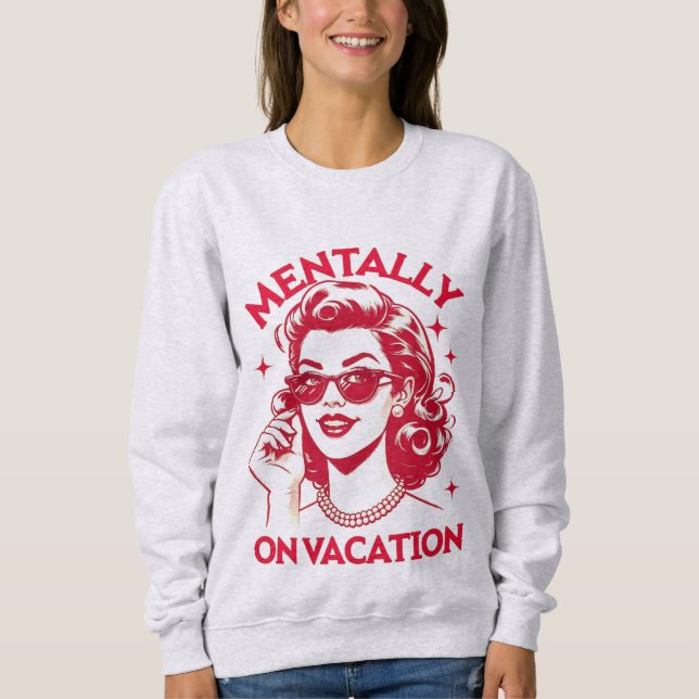 Mentally on vacation shirt t shirt (Framsida)