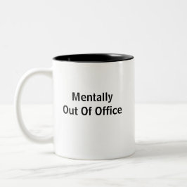 Mentally Out Of Office Two-Tone Coffee Mug Två-Tonad Mugg