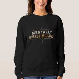 Mentally Overstimulated Vintage Typography T Shirt