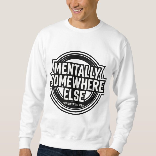 MENTALLY SOMEWHERE ELSE - Vintage Streetwear Lång Ärmad Tröja (Framsida)
