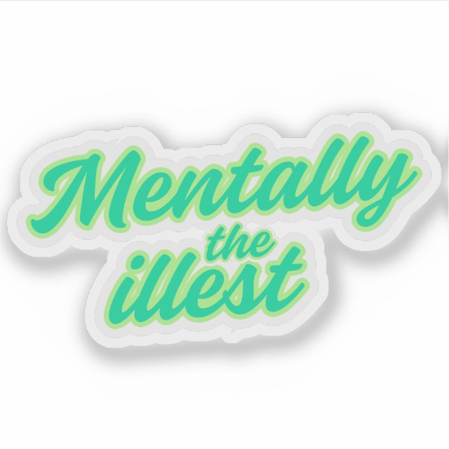 Mentally the Illest Klistermärken (Framsida)