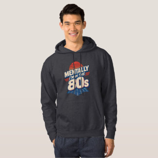 Mentalt är jag på 80-talet | Vintage 1980s nostalg Hoodie
