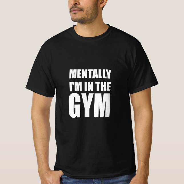 Mentalt att jag är i gymmet t shirt (Framsida)