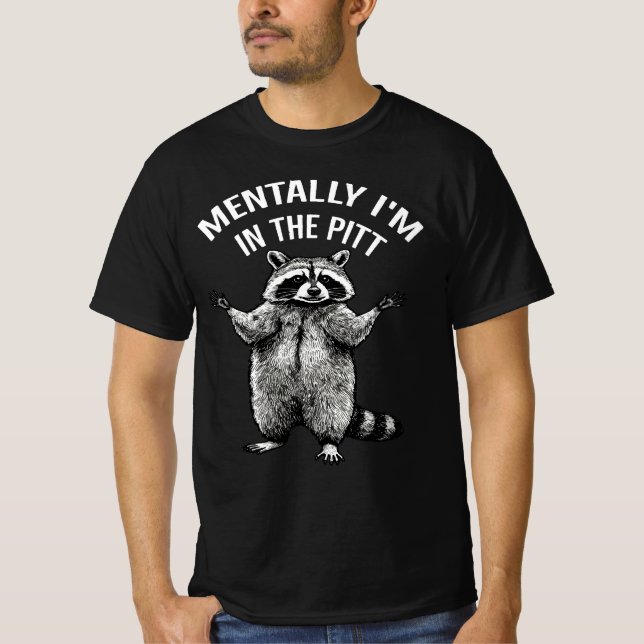 Mentalt att jag är i Pit Funny Raccoon | Mosh Pit T Shirt (Framsida)