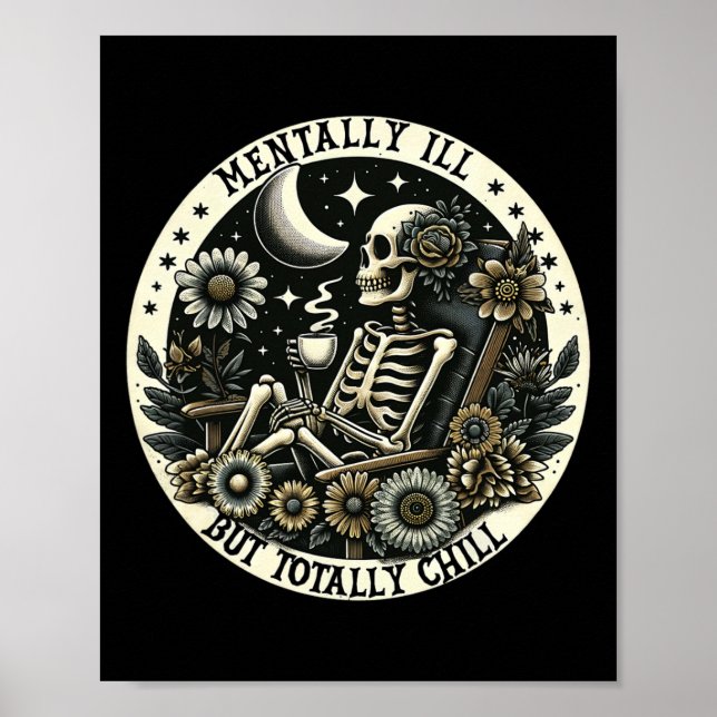 Mentalt Ill men totalt Chill Gothic Skeleton Dri Poster (Framsidan)