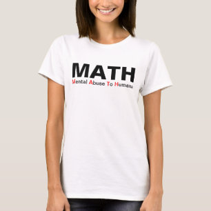 Mentalt missbruk för Math till människarolig tr Tee Shirt