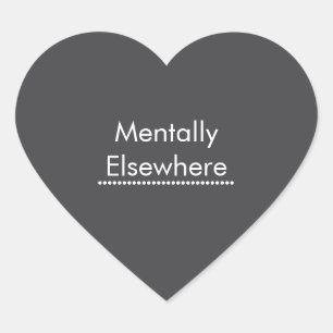 Mentalt någon annanstans dekal, Rolig Introvert Da Hjärtformat Klistermärke