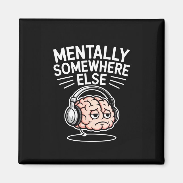 Mentalt någon annanstans rolig introvert hjärna  magnet (Framsidan)