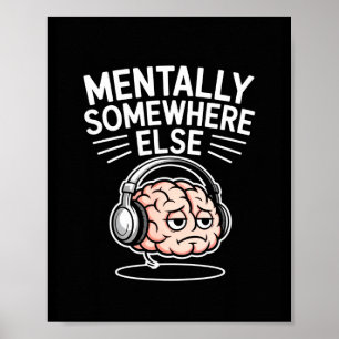 Mentalt någon annanstans rolig introvert hjärna poster