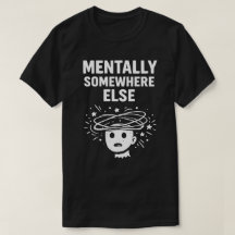 Mentalt Någon Annanstans Unisex Roligt