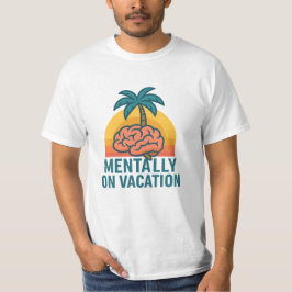 Mentalt på Semester – Avslappnad Estetisk T-Shirt