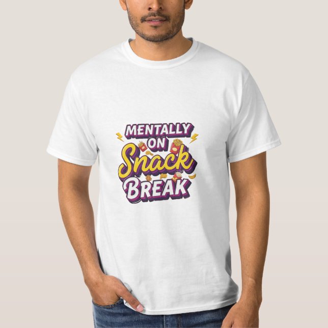 Mentalt på Snackpaus Rolig Design T Shirt (Framsida)