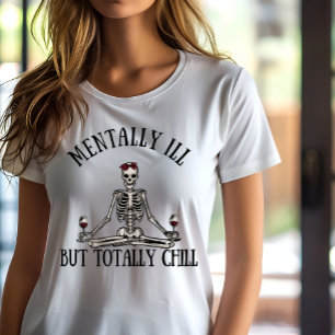 Mentalt sjuka, men totalt kyliga, roliga citat t shirt