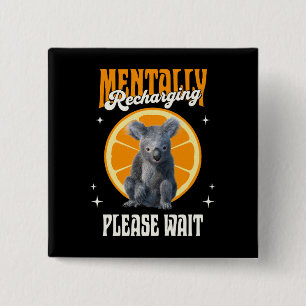 Mentalt Uppladdande Introvert Koala Design Knapp
