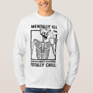 Menter Ill, men helt Chill Skeleton, drinkar T Shirt