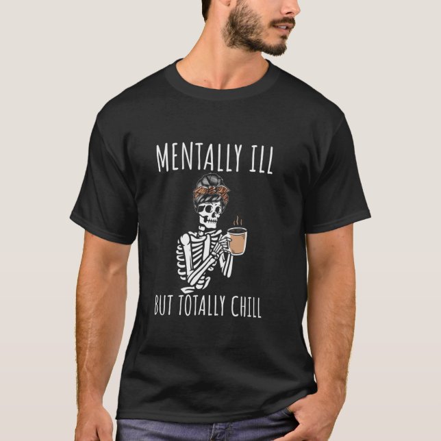 Menter Ill, men totalt Chill Halloween Costume S T Shirt (Framsida)