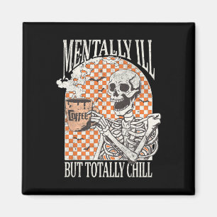 Menter Ill, men totalt Chill Halloween Skeleton Magnet