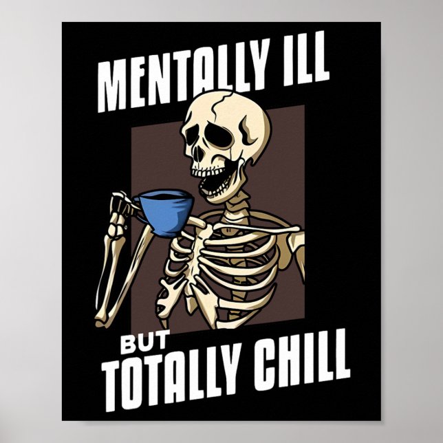 Menter Ill, men totalt Chill Halloween Skeleton Poster (Framsidan)