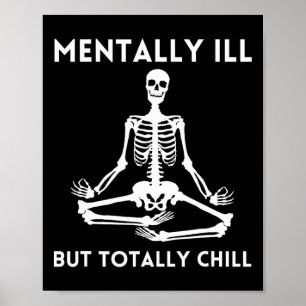 Menter Ill, men totalt Chill Halloween Skeleton Poster