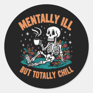 Menter Ill, men totalt Chill Halloween Skeleton Runt Klistermärke