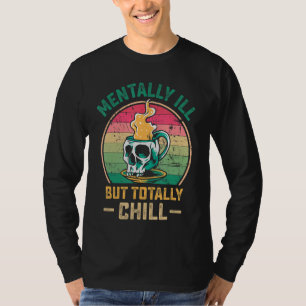 Menter Ill, men totalt Chill Halloween Skeleton T Shirt