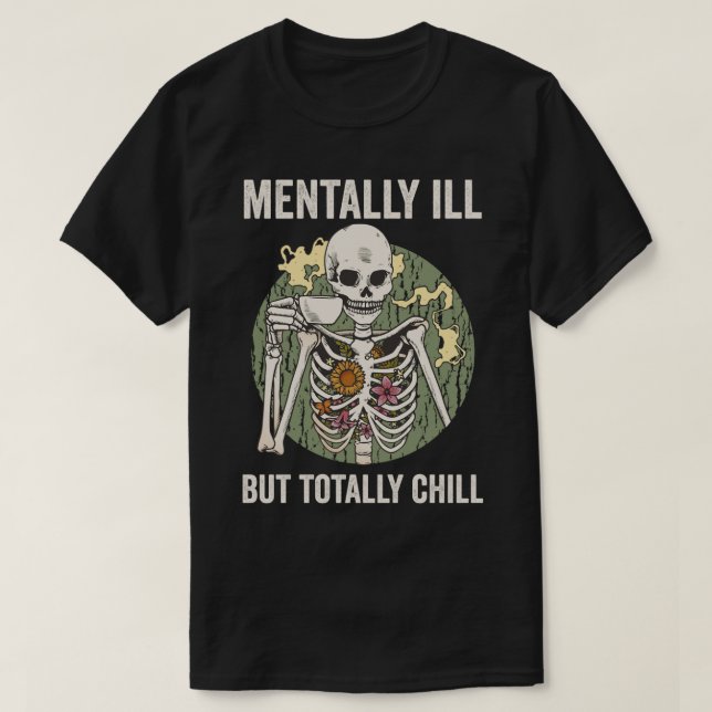 Menter Ill, men totalt Chill T Shirt (Design framsida)