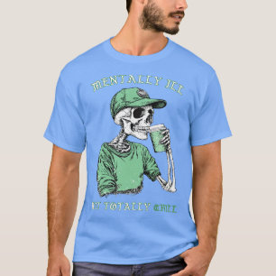 Menter Ill, men totalt Chill T Shirt